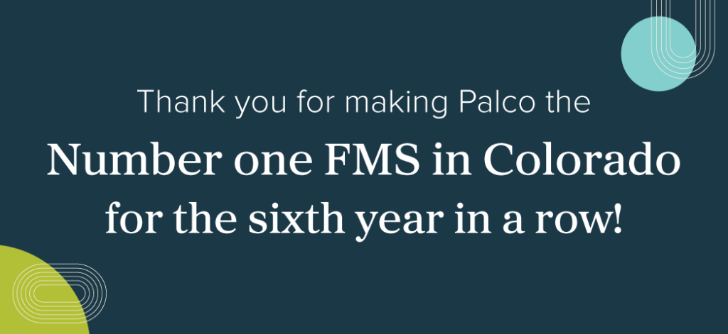Thank you for making Palco the #1 FMS in Colorado for the sixth year in a row!