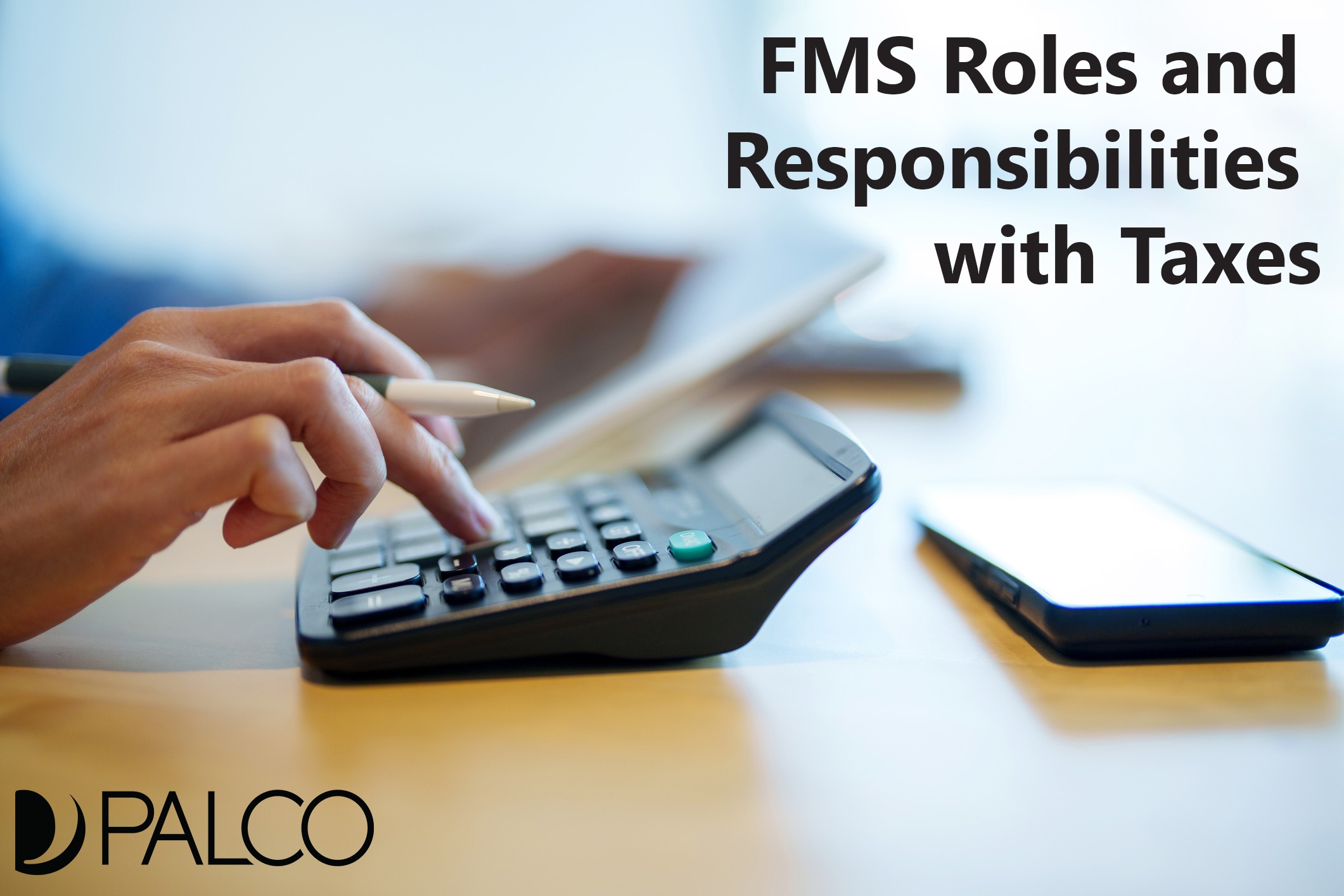 FMS Roles and Responsibilities with Taxes - Palco